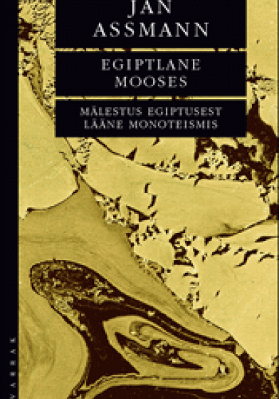 Egiptlane Mooses. Mälestus Egiptusest Lääne monoteismis