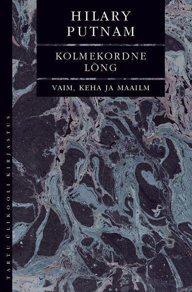 Kolmekordne lõng: vaim, keha ja maailm