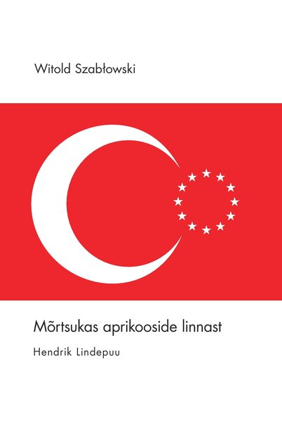 Mõrtsukas aprikooside linnast
